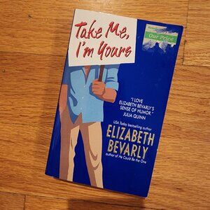 Take Me, I'm Yours By Elizabeth Bevarly Paperback Fiction Novel